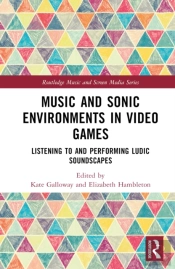 Music And Sonic Environments In Video Games