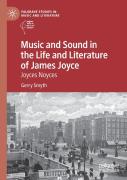 Music And Sound In The Life And Literature Of James Joyce