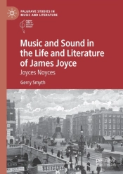 Music And Sound In The Life And Literature Of James Joyce