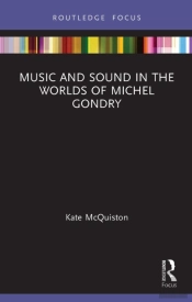 Music And Sound In The Worlds Of Michel Gondry