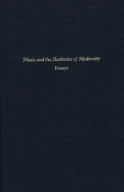 Music And The Aesthetics Of Modernity