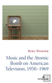 Music And The Atomic Bomb On American Television, 1950-1969