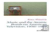 Music And The Atomic Bomb On American Television, 1950-1969