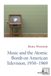 Music And The Atomic Bomb On American Television, 1950-1969