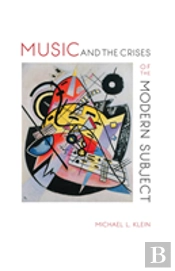 Music And The Crises Of The Modern Subject