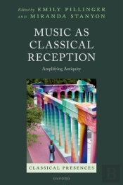 Music As Classical Reception