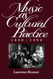 Music As Cultural Practice, 1800-1900