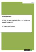 Music As Therapy In Sports - An Evidence Based Approach