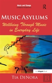 Music Asylums: Wellbeing Through Music In Everyday Life