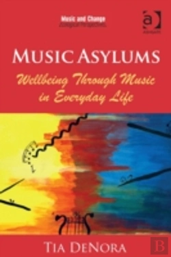 Bertrand.pt - Music Asylums: Wellbeing Through Music In Everyday Life