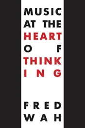 Music At The Heart Of Thinking