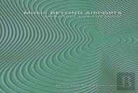 Music Beyond Airports