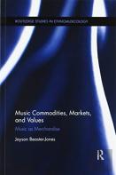 Music Commodities, Markets, And Values