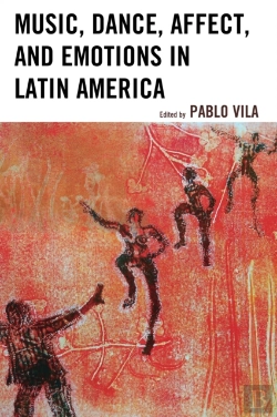 Bertrand.pt - Music, Dance, Affect, And Emotions In Latin America