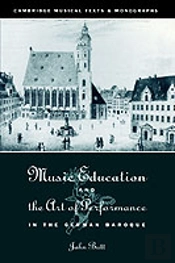 Music Education And The Art Of Performance In The German Baroque