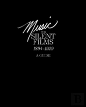 Music For Silent Films 1894-1929