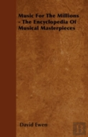 MUSIC FOR THE MILLIONS - THE ENCYCLOPEDI
