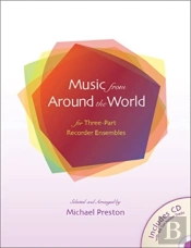 Music From Around The World For Three-Part Recorder Ensembles