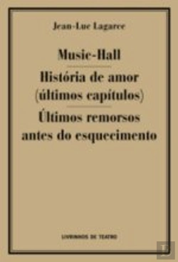 Bertrand.pt - Music-Hall / Histórias de Amor (últimos Capítulos) / Últimos Remorsos Antes do Esquecimento