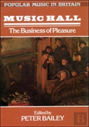 Music Hall: The Business Of Pleasure