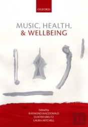 Music, Health, And Wellbeing