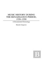 Music History During The Renaissance Period, 1520-1550