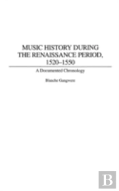 Music History During The Renaissance Period, 1520-1550