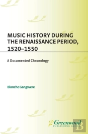Music History During The Renaissance Period, 1520-1550