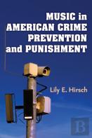 Music In American Crime Prevention And Punishment