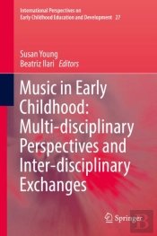 Music In Early Childhood: Multi-Disciplinary Perspectives And Inter-Disciplinary Exchanges