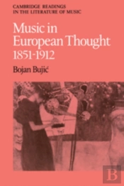 Music In European Thought 1851-1912