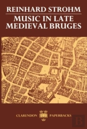 Music In Late Medieval Bruges