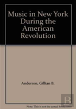 Music In New York During The American Revolution