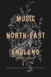 Music In North-East England, 1500-1800