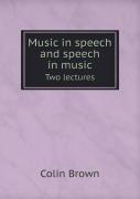 Music In Speech And Speech In Music Two Lectures