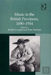 Music In The British Provinces, 1690-1914