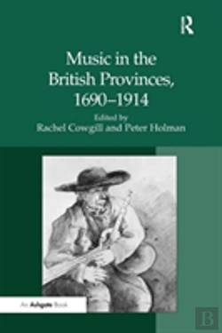 Bertrand.pt - Music In The British Provinces, 1690-1914