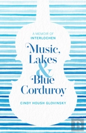 Music, Lakes And Blue Corduroy