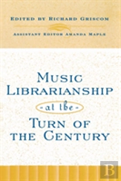 Music Librarianship At The Turn Of The Century