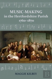 Music-Making In The Hertfordshire Parish, 1760-1870