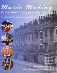 Music Making In The West Riding Of Yorkshire