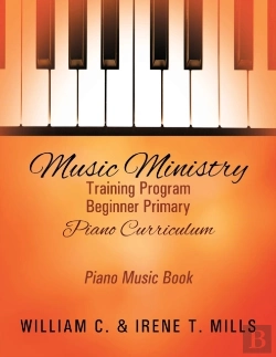 Bertrand.pt - Music Ministry Training Program Beginner Primary Piano Curriculum