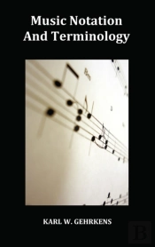 Music Notation And Terminology Fully Illustrated