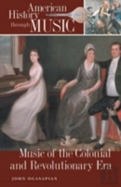 Music Of The Colonial And Revolutionary Era