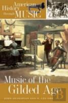 Music Of The Gilded Age