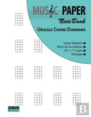 Music Paper Notebook - Ukulele Chord Diagrams