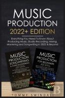 Music Production 2022+ Edition
