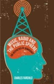 Music, Radio And The Public Sphere