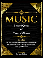 Music: Selected Quotes And Words Of Wisdom