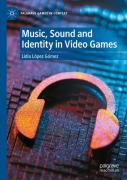 Music, Sound And Identity In Video Games